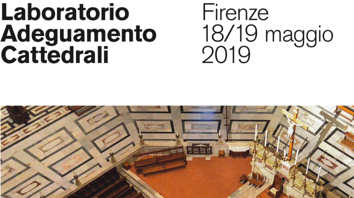 Adeguamento delle cattedrali: il 18 e 19 maggio si continua a Firenze