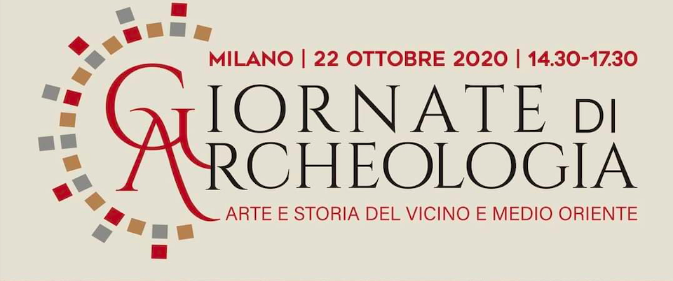 Giornate di Archeologia, Arte e Storia del vicino Medio Oriente dal 22 al 24 ottobre 2020