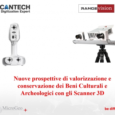 Nuove prospettive di valorizzazione e conservazione dei Beni Culturali e Archeologici con gli Scanner 3D