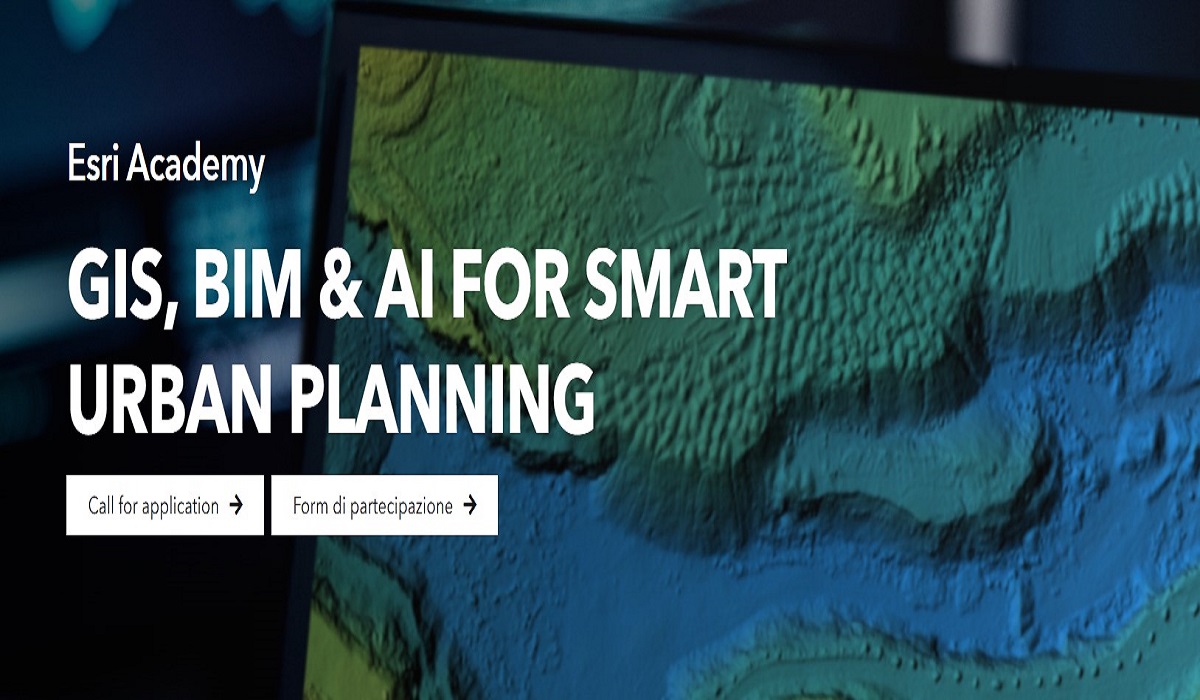 GIS, BIM & AI FOR SMART URBAN PLANNING: parte a Napoli la Esri Academy