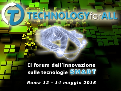 Strumenti e tecnologie di analisi e rilievo, una sessione al Forum TECHNOLOGYforALL 2015