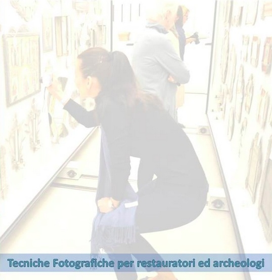 Un corso sulle Tecniche Fotografiche per restauratori ed archeologi