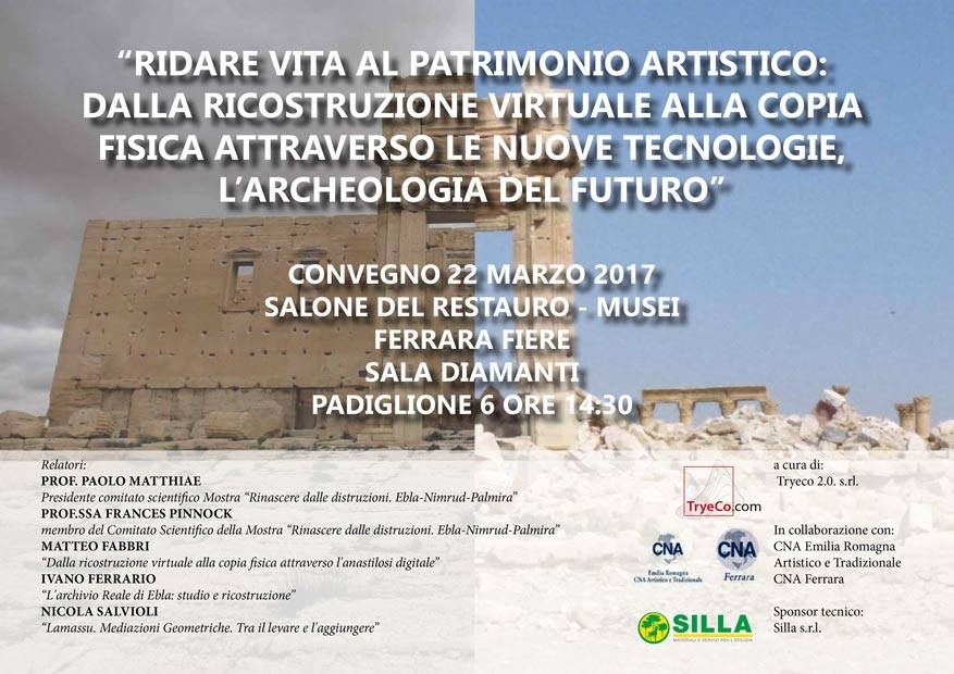 Ridare vita al patrimonio artistico: dalla ricostruzione virtuale alla copia fisica attraverso le nuove tecnologie, l'archeologia del futuro.